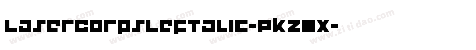 LaserCorpsLeftalic-PKZ8x字体转换