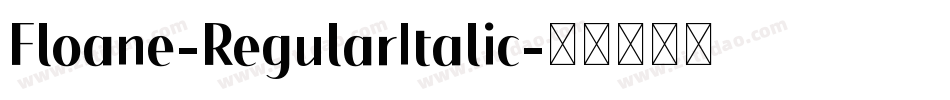 Floane-RegularItalic字体转换
