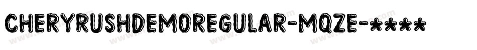 CheryRushDemoRegular-MqZe字体转换