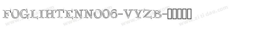 Foglihtenno06-VyZB字体转换