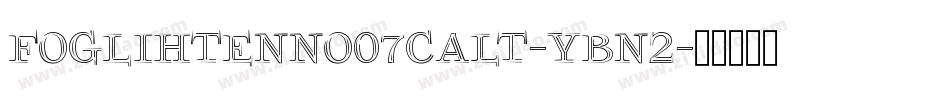 Foglihtenno07calt-YBn2字体转换