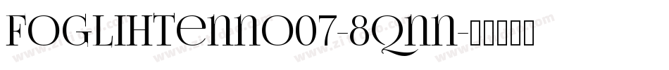 Foglihtenno07-8qnn字体转换