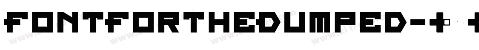FontForTheDumped字体转换