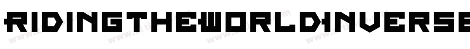 RidingTheWorldInverse-Rpp5v字体转换 RidingTheWorldInverse-Rpp5v字体转换