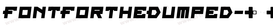 FontForTheDumped字体转换