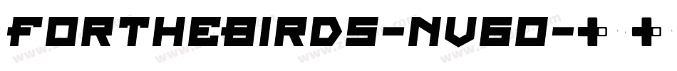 ForTheBirds-nv60字体转换
