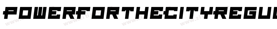PowerForTheCityRegular-qMg5字体转换