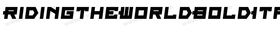RidingTheWorldBoldItalic-1GG6j字体转换