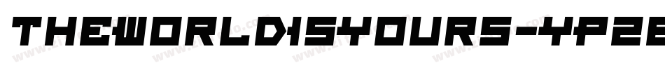 TheWorldIsYours-YPz8字体转换