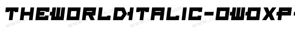TheWorldItalic-0WOxP字体转换 TheWorldItalic-0WOxP字体转换