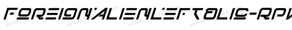 ForeignAlienLeftalic-Rpv93字体转换 ForeignAlienLeftalic-Rpv93字体转换