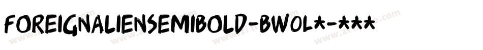 ForeignAlienSemiBold-BW0L5字体转换 ForeignAlienSemiBold-BW0L5字体转换