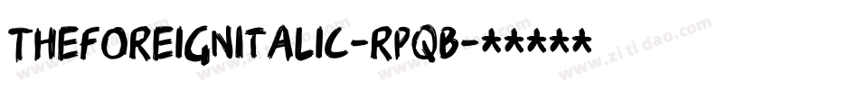 TheForeignItalic-rPqB字体转换 TheForeignItalic-rPqB字体转换