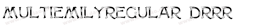MultiemilyRegular-DRrR字体转换