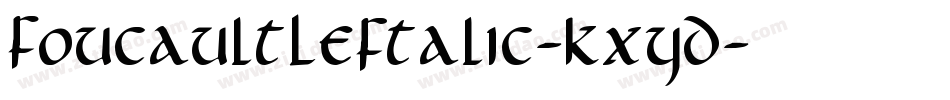 FoucaultLeftalic-KXYD字体转换