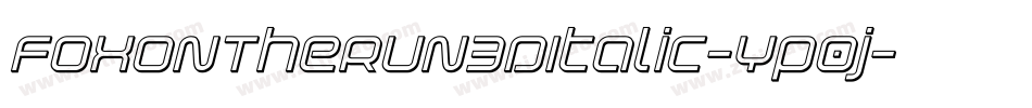 FoxOnTheRun3DItalic-Yp0j字体转换 FoxOnTheRun3DItalic-Yp0j字体转换