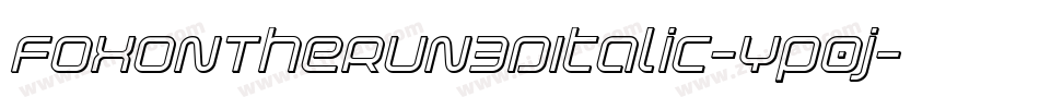 FoxOnTheRun3DItalic-Yp0j字体转换 FoxOnTheRun3DItalic-Yp0j字体转换