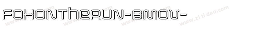 FoxOnTheRun-BMoV字体转换 FoxOnTheRun-BMoV字体转换