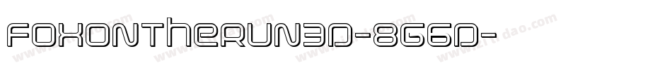 FoxOnTheRun3D-8G6D字体转换 FoxOnTheRun3D-8G6D字体转换