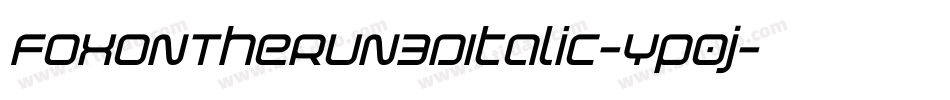 FoxOnTheRun3DItalic-Yp0j字体转换 FoxOnTheRun3DItalic-Yp0j字体转换