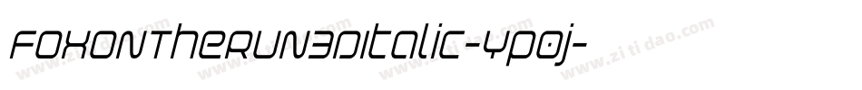 FoxOnTheRun3DItalic-Yp0j字体转换 FoxOnTheRun3DItalic-Yp0j字体转换