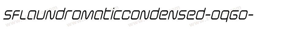 SfLaundromaticCondensed-OqGo字体转换 SfLaundromaticCondensed-OqGo字体转换