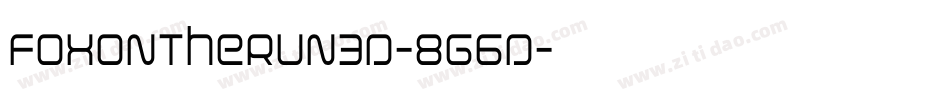 FoxOnTheRun3D-8G6D字体转换 FoxOnTheRun3D-8G6D字体转换