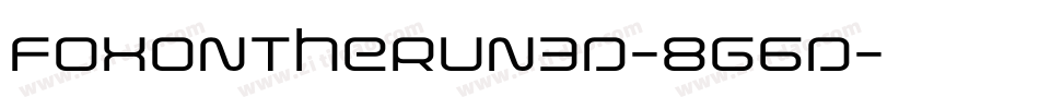 FoxOnTheRun3D-8G6D字体转换 FoxOnTheRun3D-8G6D字体转换