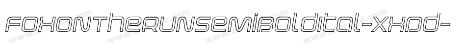 FoxOnTheRunSemiBoldItal-XxDd字体转换 FoxOnTheRunSemiBoldItal-XxDd字体转换
