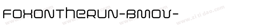 FoxOnTheRun-BMoV字体转换 FoxOnTheRun-BMoV字体转换