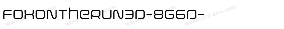 FoxOnTheRun3D-8G6D字体转换 FoxOnTheRun3D-8G6D字体转换