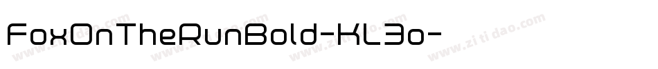 FoxOnTheRunBold-KL3o字体转换 FoxOnTheRunBold-KL3o字体转换