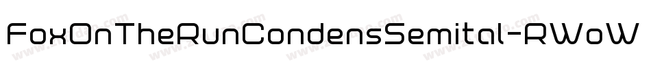 FoxOnTheRunCondensSemital-RWoW字体转换 FoxOnTheRunCondensSemital-RWoW字体转换