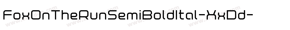 FoxOnTheRunSemiBoldItal-XxDd字体转换 FoxOnTheRunSemiBoldItal-XxDd字体转换