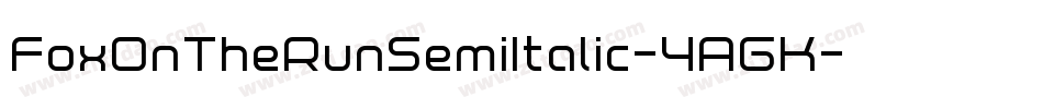 FoxOnTheRunSemiItalic-4AGK字体转换 FoxOnTheRunSemiItalic-4AGK字体转换