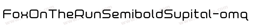 FoxOnTheRunSemiboldSupital-omq0字体转换 FoxOnTheRunSemiboldSupital-omq0字体转换