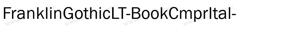FranklinGothicLT-BookCmprItal字体转换