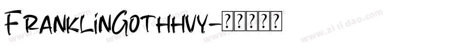 FranklinGothhvy字体转换
