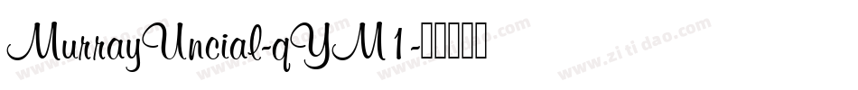 MurrayUncial-qYM1字体转换