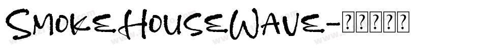 SmokeHouseWave字体转换