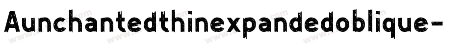 Aunchantedthinexpandedoblique-m11m字体转换