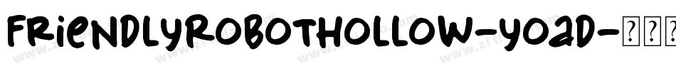 FriendlyRobotHollow-yoad字体转换