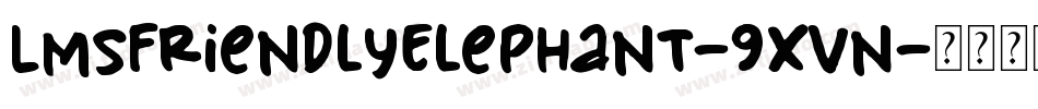 LmsFriendlyElephant-9XVn字体转换