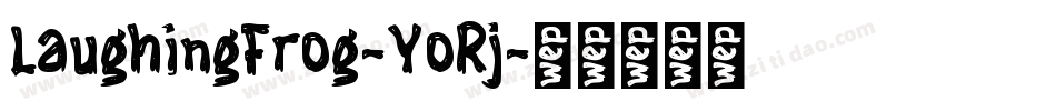LaughingFrog-YoRj字体转换