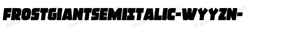 FrostGiantSemiItalic-WyyZn字体转换