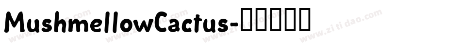 MushmellowCactus字体转换