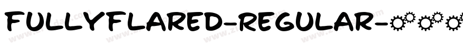 FullyFlared-Regular字体转换
