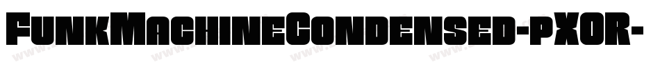 FunkMachineCondensed-pXOR字体转换