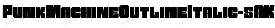 FunkMachineOutlineItalic-5AKx字体转换 FunkMachineOutlineItalic-5AKx字体转换