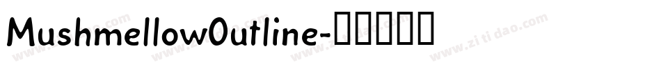 MushmellowOutline字体转换